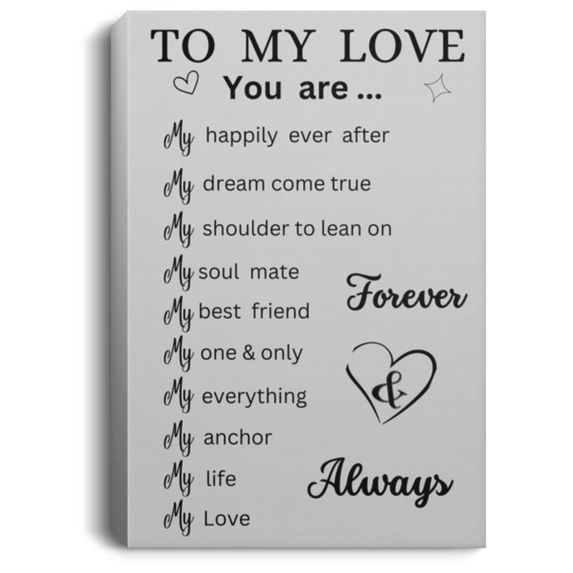 To My Love - Forever & Always / Wall Canvas