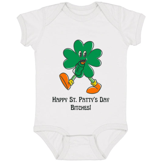 Happy St. Patty's Day Bitches! - Infant Bodysuit - Funny