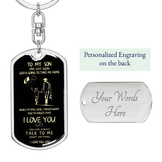 To My Son - From Dad - You Can Always Talk To Me /  Dog Tag Keychain